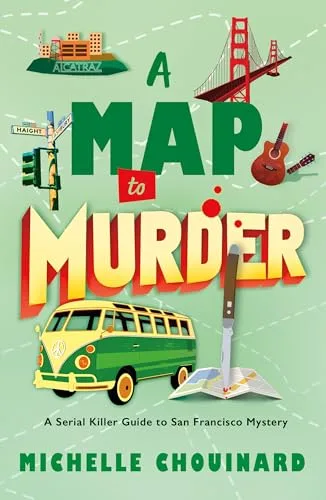 A Map to Murder: A Serial Killer Guide to San Francisco Mystery