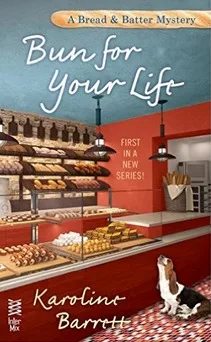 Bun for Your Life (Bread and Batter Mystery #1)