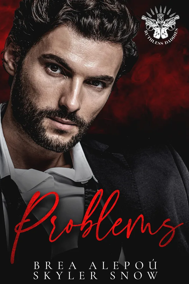 Problems (Ruthless Daddies 2, #1)