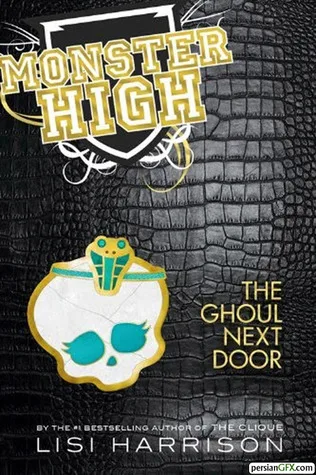 The Ghoul Next Door (Monster High, #2)