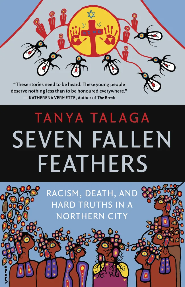 Seven Fallen Feathers: Racism, Death, and Hard Truths in a Northern City