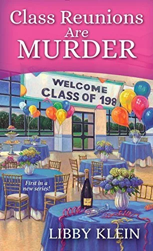 Class Reunions Are Murder (A Poppy McAllister Mystery, #1)