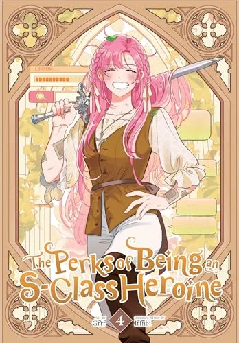 The Perks of Being an S-Class Heroine, Vol. 4 (The Perks of Being an S-Class Heroine, 4)