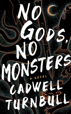 No Gods, No Monsters (Convergence Saga, #1)