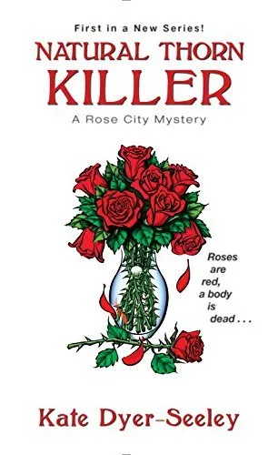 Natural Thorn Killer (Rose City Mystery #1)