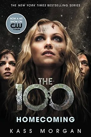 Homecoming (The Hundred, #3)