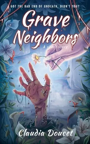 Grave Neighbors: A Short Story