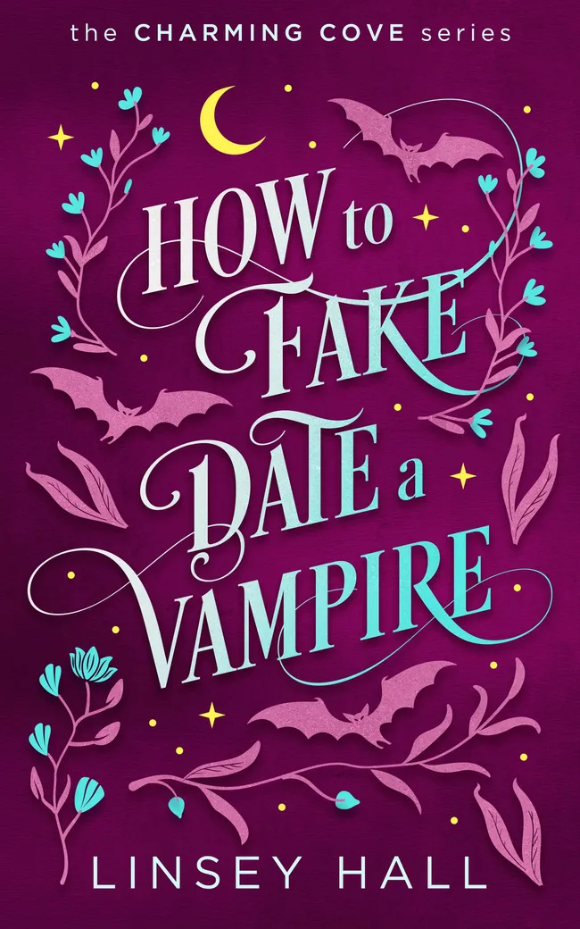 How to Fake-Date a Vampire (Charming Cove, #2)