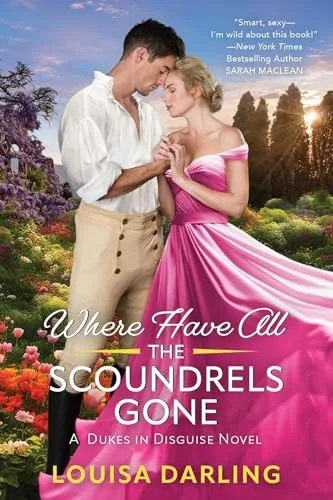 Where Have All the Scoundrels Gone (Dukes in Disguise Book 2)