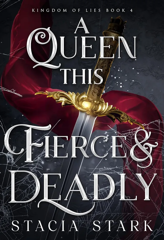A Queen This Fierce and Deadly (Kingdom of Lies, #4)