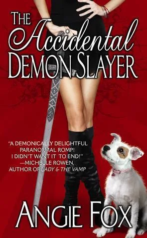 The Accidental Demon Slayer (Demon Slayer, #1)