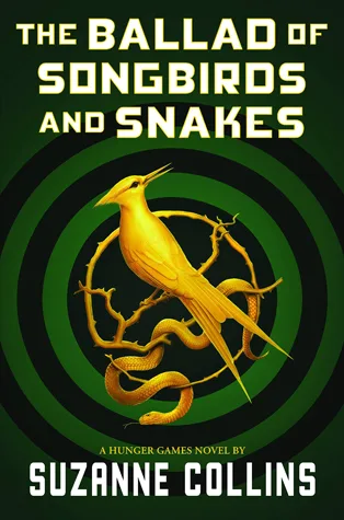 The Ballad of Songbirds and Snakes (The Hunger Games, #0)