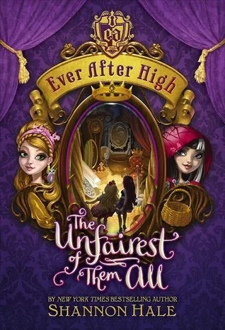 The Unfairest of Them All (Ever After High, #2)