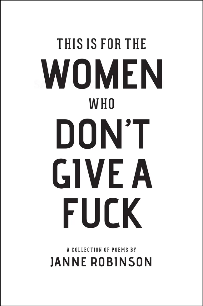 This Is For The Women Who Don’t Give A Fuck