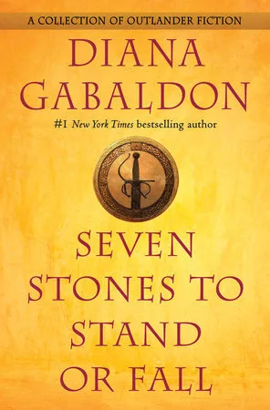 Seven Stones to Stand or Fall (Outlander 0.5, 2.5, 7.5 & 8.5)