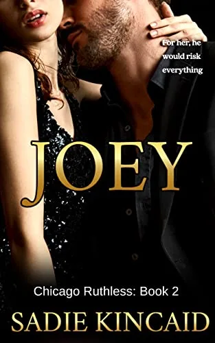 Joey (Chicago Ruthless, #2)