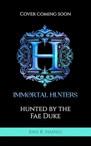 Hunted by the Fae Duke (Immortal Hunters)