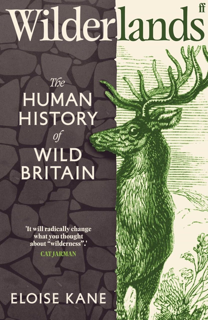 Wilderlands The Human History of Wild Britain
