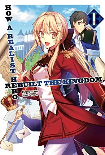 How a Realist Hero Rebuilt the Kingdom, Volume 1