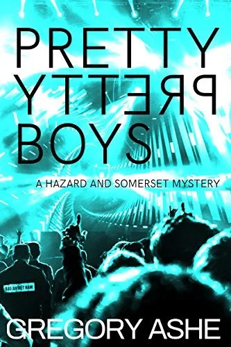 Pretty Pretty Boys (Hazard and Somerset, #1)