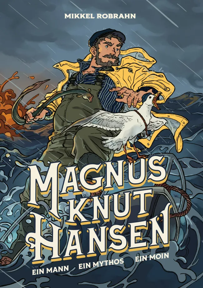 Magnus Knut Hansen: Ein Mann. Ein Mythos. Ein Moin.