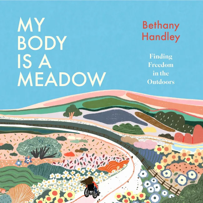 My Body is a Meadow: Finding Freedom in the Outdoors