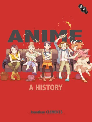 Anime: A History
