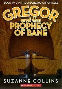 Gregor and the Prophecy of Bane (Underland Chronicles, #2)