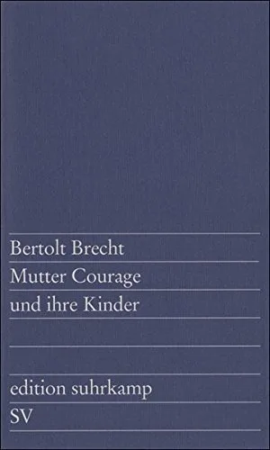Mutter Courage und ihre Kinder. Eine Chronik aus dem Dreißigjährigen Krieg