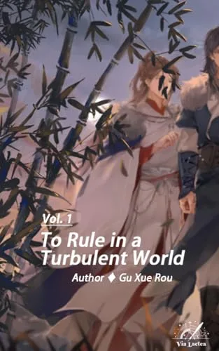To Rule in a Turbulent World : 乱世为王 Vol.1 (English Edition)
