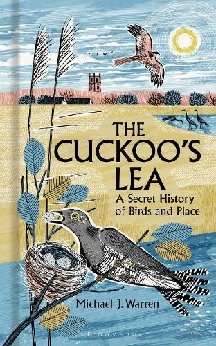 The Cuckoo's Lea: The Forgotten History of Birds and Place
