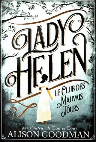 Le Club des mauvais jours (Lady Helen, #1)