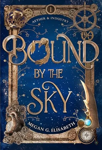 Bound by the Sky (Aether & Industry #1)