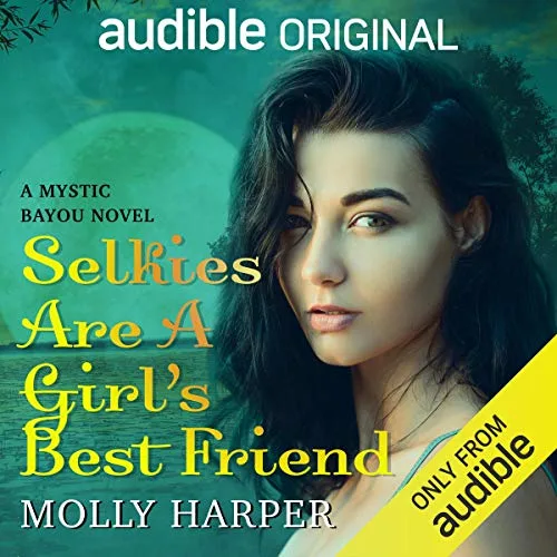 Selkies are a Girl's Best Friend (Mystic Bayou, #4)