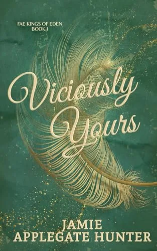 Viciously Yours (Fae Kings of Eden, #1)