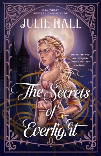 The Secrets of Everlight (Shattered Kingdoms, #1)