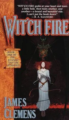 Wit'ch Fire (The Banned and the Banished, #1)