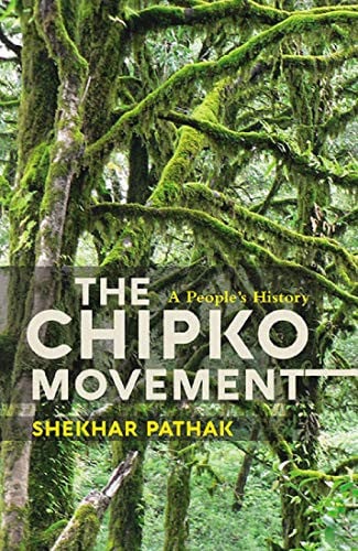 The Chipko Movement: A People's History 