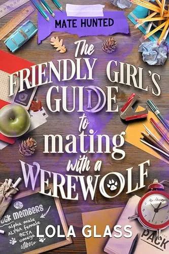 The Friendly Girl's Guide to Mating with a Werewolf (Mate Hunted Book 4)