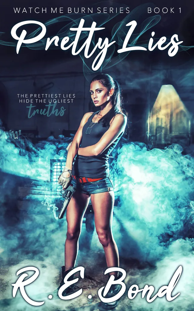 Pretty Lies (Watch Me Burn, #1)