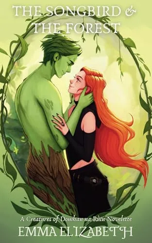 The Songbird & the Forest (Creatures of Domhan na Rùin)