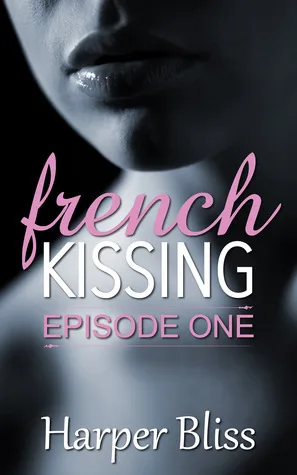 French Kissing: Episode One