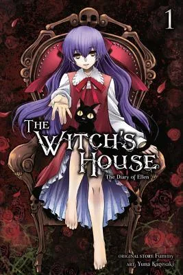 The Witch's House: The Diary of Ellen, Vol. 1 (The Witch's House, 1)