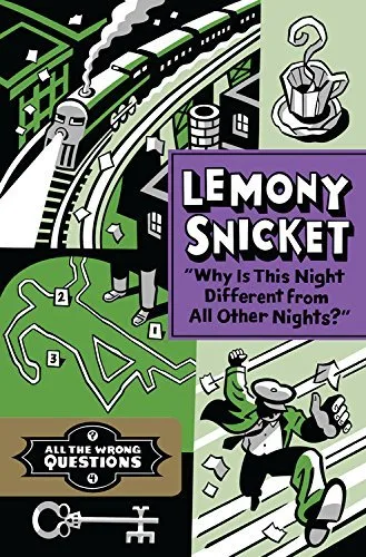 Why Is This Night Different from All Other Nights? (All the Wrong Questions, #4)