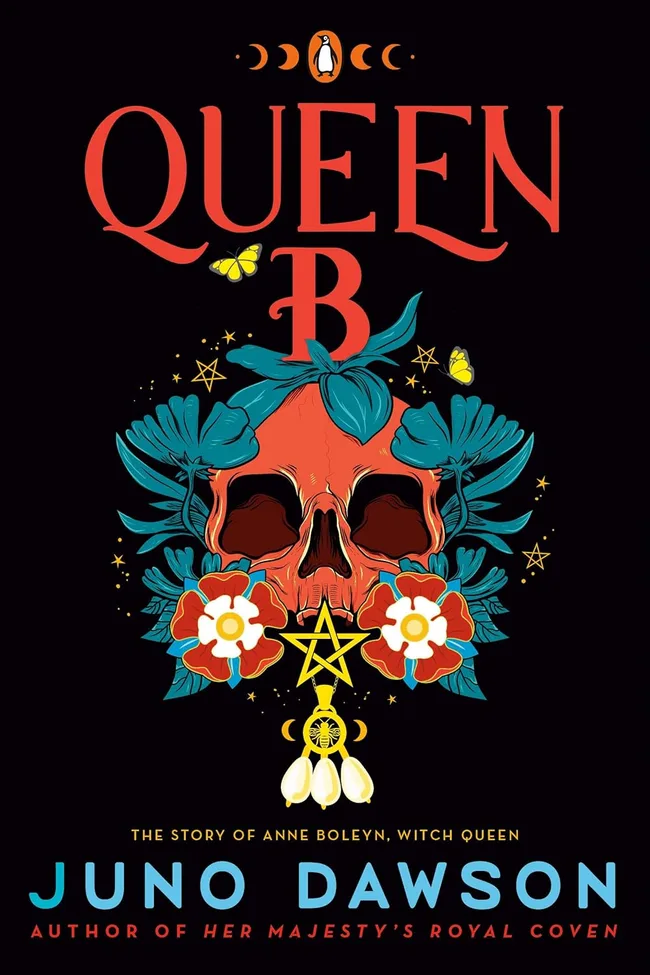 Queen B: The Story of Anne Boleyn, Witch Queen (Her Majesty's Royal Coven, #0.5)