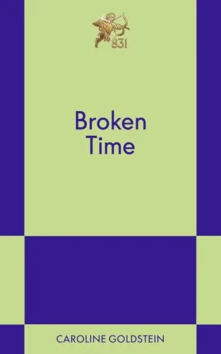 Broken Time: An 831 Stories Romance