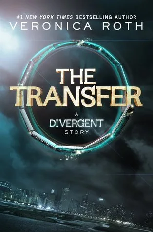 The Transfer (Divergent, #0.1)