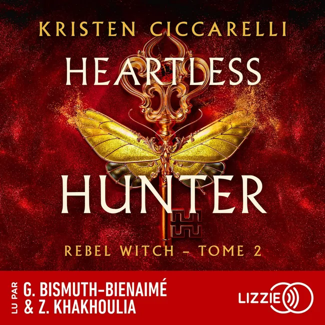 Heartless Hunter - Rebel Witch: The Crimson Moth, Tome 2
