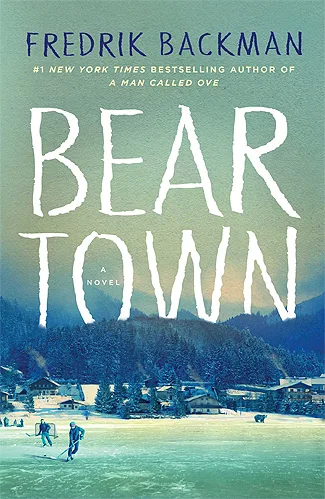 Beartown (Beartown, #1)