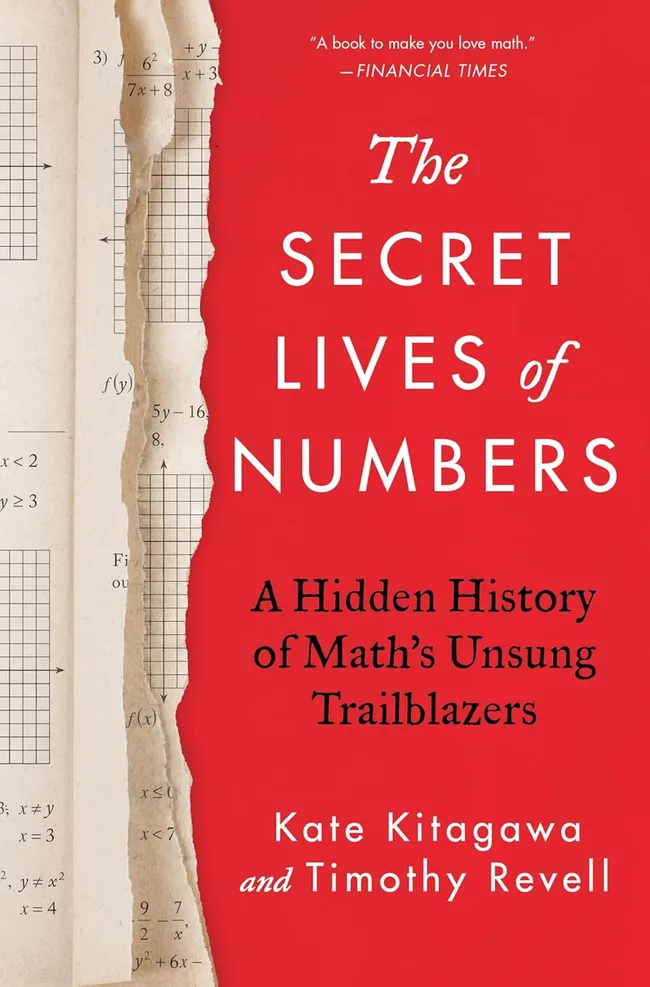 The Secret Lives of Numbers: A Hidden History of Math's Unsung Trailblazers